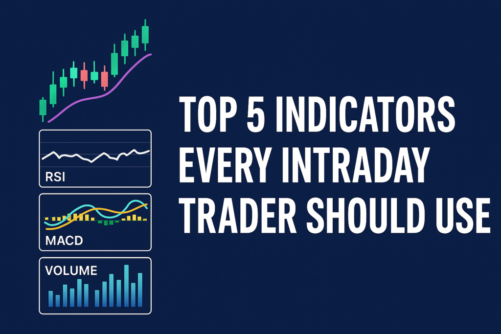 intraday trading indicators best indicators for day trading RSI for intraday trading how to use VWAP moving averages intraday MACD intraday strategy technical indicators for stock trading